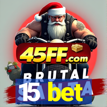 15 bet